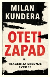 Oteti zapad - Milan Kundera ( 13010 )