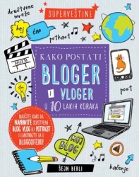 Šejn Berli Kako postati bloger i vloger u 10 lakih koraka ( 304497 )