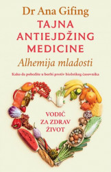 TAJNA ANTIEJDŽING MEDICINE - Dr. Ana Gifing ( 9660 )