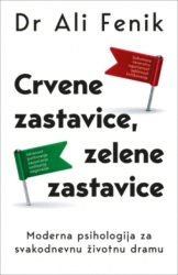 Crvene zastavice, zelene zastavice - Dr Ali Fenik ( 14925 )