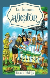 Dušan Miklja Let balonom Aligator ( 32654 )