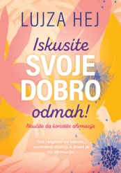 Iskusite svoje dobro odmah! - Lujza Hej ( H0193 )