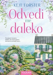 Kejt Forster Odvedi me daleko ( 28981 )