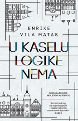 U KASELU LOGIKE NEMA - Enrike Vila Matas ( 9640 ) - Img 2