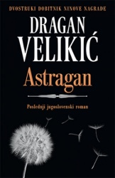 Astragan - Dragan Velikić ( 10496 )