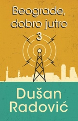Beograde dobro jutro III - Dušan Radović ( 9821 )