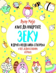 Lulu Mejo Kako da nacrtate zeku i druga neodoljiva stvorenja ( 27038 )
