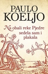 NA OBALI REKE PJEDRE SEDELA SAM I PLAKALA - Paulo Koeljo ( 7559 )-1