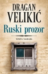 RUSKI PROZOR - Dragan Velikić ( 7213 )-1