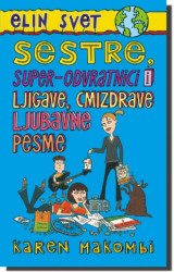 SESTRE, SUPER - ODVRATNICI I LJIGAVE, CMIZDRAVE LJUBAVNE PESME - Karen Makombi ( 3307 )