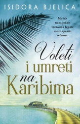 VOLETI I UMRETI NA KARIBIMA - Isidora Bjelica ( 8119 )-1