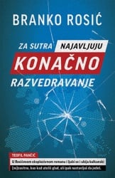 ZA SUTRA NAJAVLJUJU KONAČNO RAZVEDRAVANJE - Branko Rosić ( 9754 )-1