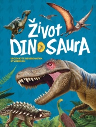 Život dinosaura – upoznajte neverovatna stvorenja ( 24889 )