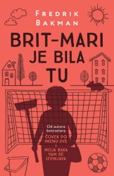 Brit - Mari je bila tu - Fredrik Bakman ( 9864 )