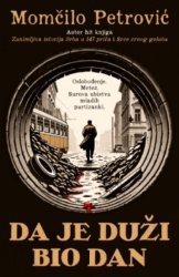 Da je dužI bio dan - Momčilo Petrović ( 14817 )