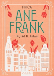 Dejvid R. Gilam Priča Ane Frank ( 24705 )