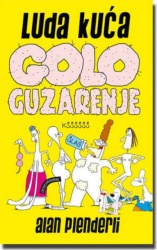 GOLOGUZARENJE - Luda kuća - Alan Plenderli ( 3808 )