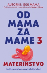 Od Mama Za Mame 3 - Materinstvo - 1200 Mama ( 15404 )