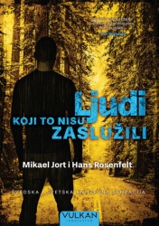 Mikael Jort i Hans Rosenfelt Ljudi koji to nisu zaslužili ( 24139 )