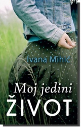 MOJ JEDINI ŽIVOT - Ivana Mihić ( 3216 )-1