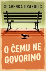 O čemu ne govorimo - Slavenka Drakulić ( 14928 )