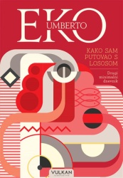 Umberto Eko Kako sam putovao s lososom ( 332458 )