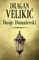 Dosije Domaševski - Dragan Velikić ( 7411 )