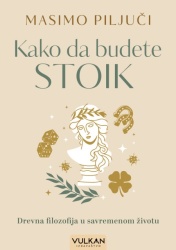 Masimo Piljuči Kako da budete stoik ( 29428 )