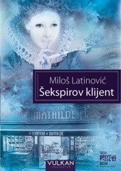 Miloš Latinović Šekspirov klijent ( 327145 )
