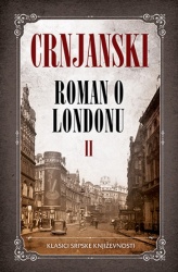 ROMAN O LONDONU II  - Miloš Crnjanski ( 9891 )-1