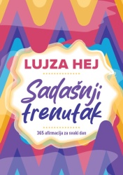 Sadašnji trenutak - Lujza Hej ( H0211 )