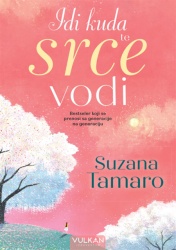 Suzana Tamaro Idi kuda te srce vodi ( 24864 )
