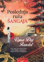 Vejna Daj Randel Poslednja ruža Šangaja ( 28177 )