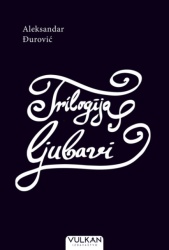 Aleksandar Đurović Trilogija ljubavi ( 29411 )