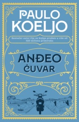 Anđeo Čuvar - Mek Povez - Paulo Koeljo ( 15238 )