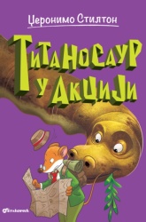 Džeronimo Stilton Džeronimo Stilton – Titanosaur u akciji ( 27064 )