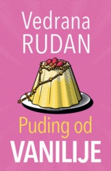 Puding od vanilije - Vedrana Rudan ( 10802 )