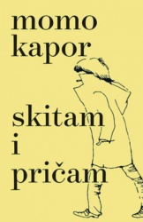 Skitam i pričam - Momo Kapor ( 11926 )