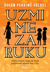 Uzmi me za ruku - Dolen Perkins-Valdez ( ST0129 )