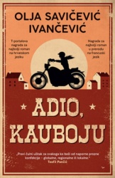 Adio, kauboju - Olja Savičević Ivančević ( 10990 )