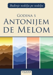 Antoni de Melo Buđenje nedelju po nedelju: Godina s Antonijem de Melom ( 28890 )