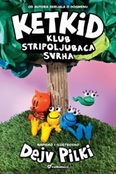 Dejv Pilki Ketkid – Klub stripoljubaca: Svrha ( 29011 )