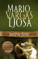 JARČEVA FEŠTA - Mario Vargas Ljosa ( 6064 )