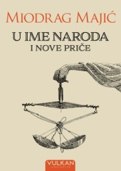 Miodrag Majić U ime naroda i Nove priče ( 29403 )