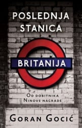 POSLEDNJA STANICA BRITANIJA - Goran Gocić ( 9102 )-1