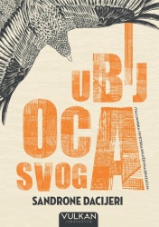 Sandrone Dacijeri Ubij oca svoga ( 24274 )