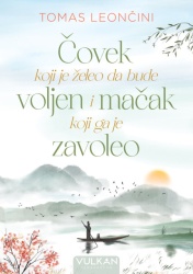 Tomas Leončini Čovek koji je želeo da bude voljen i mačak koji ga je zavoleo ( 28893 )