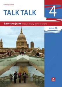 ENGLESKI JEZIK 'TALK TALK 4' -UDŽBENIK (ČETVRTA GODINA UČENJA) 18612