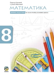 MATEMATIKA 8 - ZBIRKA ZADATAKA 8211