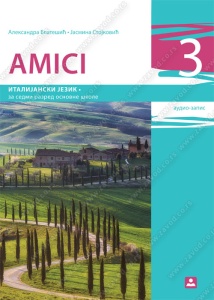 ITALIJANSKI JEZIK - AMICI 3 - UDŽBENIK (TREĆA GODINA UČENJA) 17550